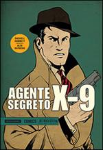 Agente segreto X-9. Vol. 1: Gennaio 1934-Novembre 1935