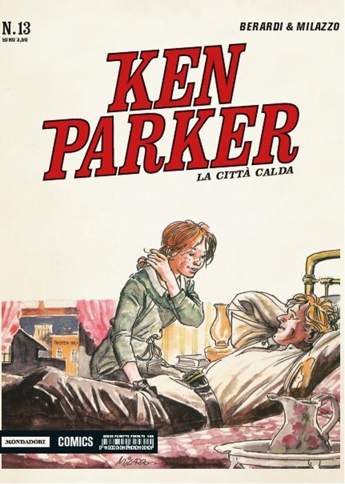 La città calda. Ken Parker classic. Vol. 13 - Giancarlo Berardi,Ivo Milazzo - copertina