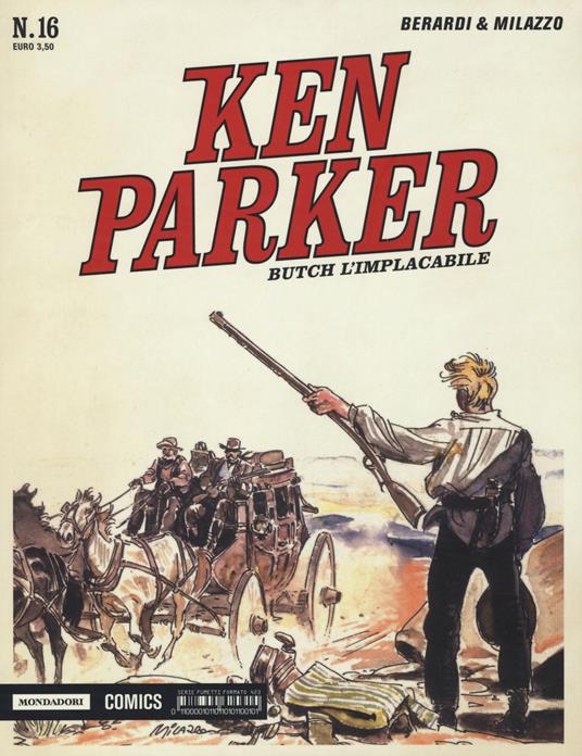 Butch, l'implacabile. Ken Parker classic. Vol. 16 - Giancarlo Berardi,Ivo Milazzo - copertina