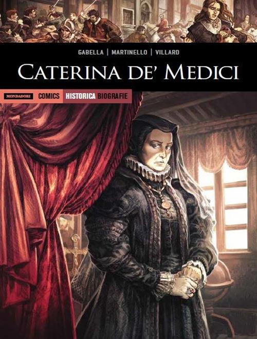 Caterina de' Medici - Mathieu Gabella,Paolo Martinello,Renaud Villard - copertina