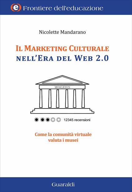 TripAdvisor e il marketing culturale. Come la comunità virtuale valuta i musei - Nicolette Mandarano - ebook