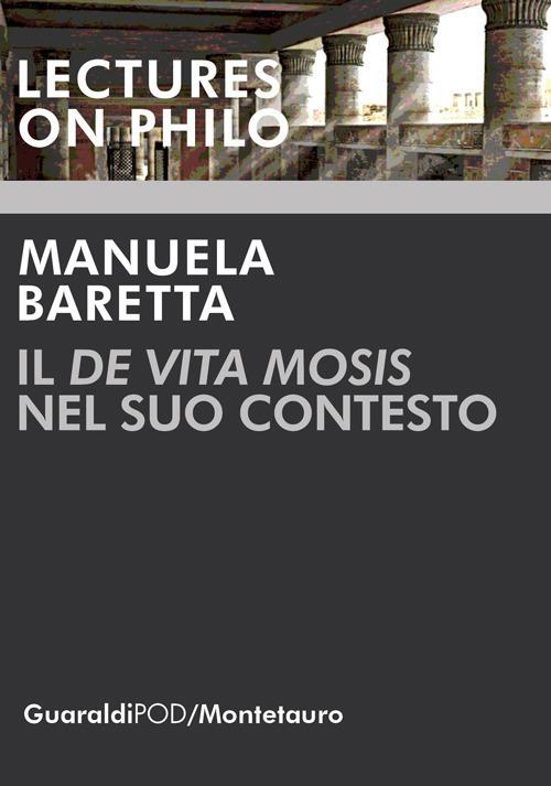 Il «De vita Mosis» nel suo contesto - Manuela Baretta - copertina