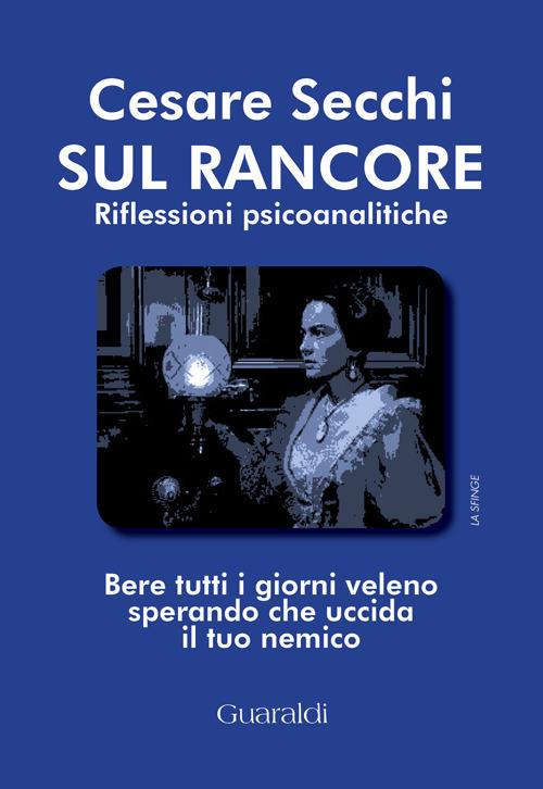 Sul rancore. Riflessioni psicoanalitiche - Cesare Secchi - copertina