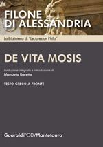 De vita Mosis. Testo greco a fronte. Ediz. multilingue