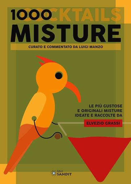 1000 misture (cocktails). Le più gustose e originali misture ideate e raccolte da Elvezio Grassi - Elvezio Grassi - copertina