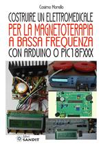 Costruire un elettromedicale per la magnetoterapia a bassa frequenza con Arduino o PIC18FXXX