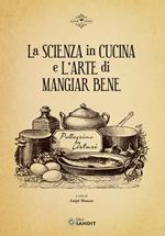 La scienza in cucina e l'arte di mangiar bene