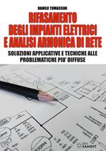 Rifasamento degli impianti elettrici e analsi armonica di rete. Soluzioni applicative e tecniche alle problematiche più diffuse