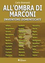 All'ombra di Marconi. Inventori dimenticati