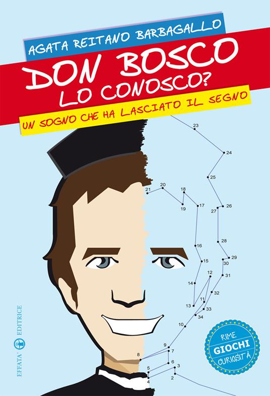 Don Bosco lo conosco? Un sogno che ha lasciato il segno. Rime giochi curiosità - Agata Reitano Barbagallo - copertina