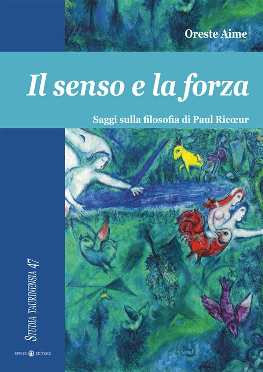 Il senso e la forza. Saggi sulla filosofia di Paul Ricoeur - Oreste Aime - copertina