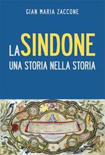 La Sindone. Una storia nella storia