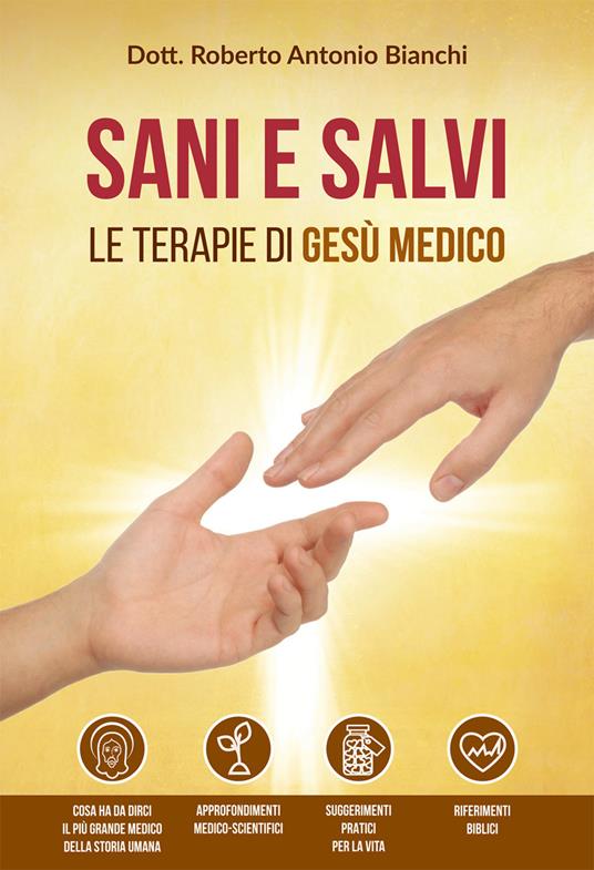 Sani e salvi. Le terapie di Gesù medico - Roberto Antonio Bianchi - copertina