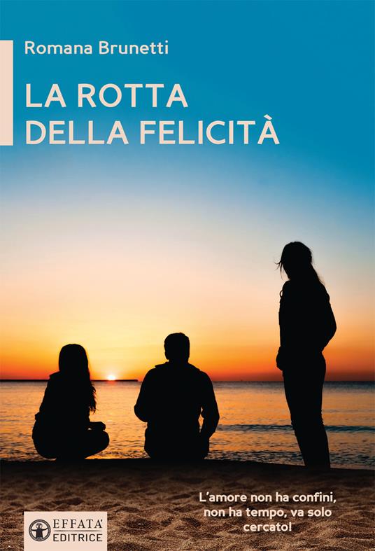 La rotta della felicità - Romana Brunetti - copertina