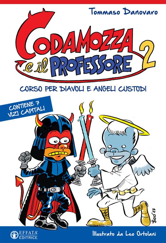 Codamozza e il professore. Ediz. illustrata. Vol. 2: Corso per diavoli e angeli custodi. Contiene 7 vizi capitali - Tommaso Danovaro - copertina