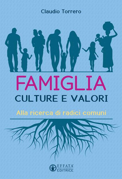 Famiglia interculturale. Alla ricerca di radici comuni - Claudio Torrero - copertina