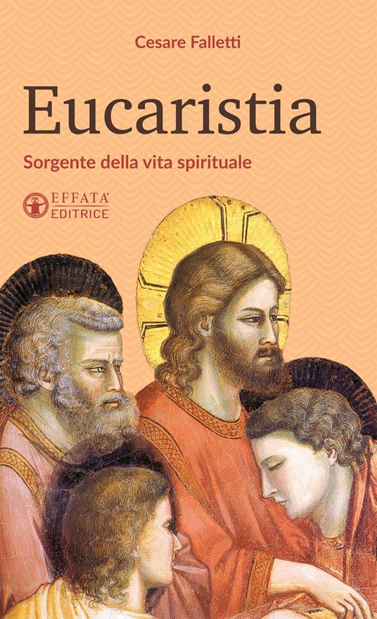 Eucaristia. Sorgente della vita spirituale - Cesare Falletti - copertina