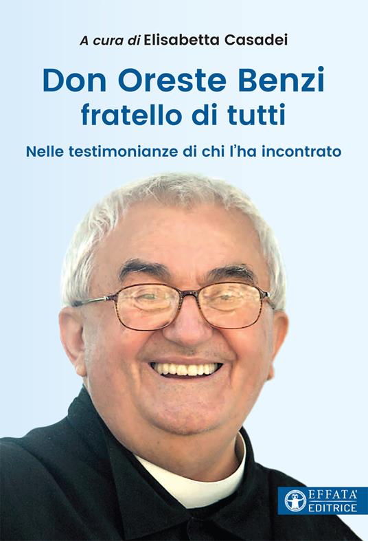 Don Oreste Benzi fratello di tutti. Nelle testimonianze di chi lo ha incontrato - copertina