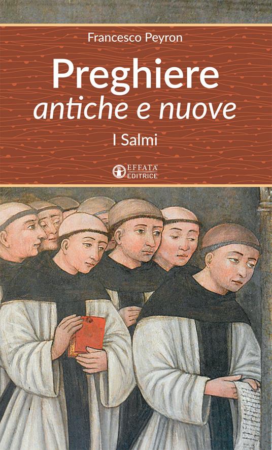 Preghiere antiche e nuove. I Salmi - Francesco Peyron - copertina