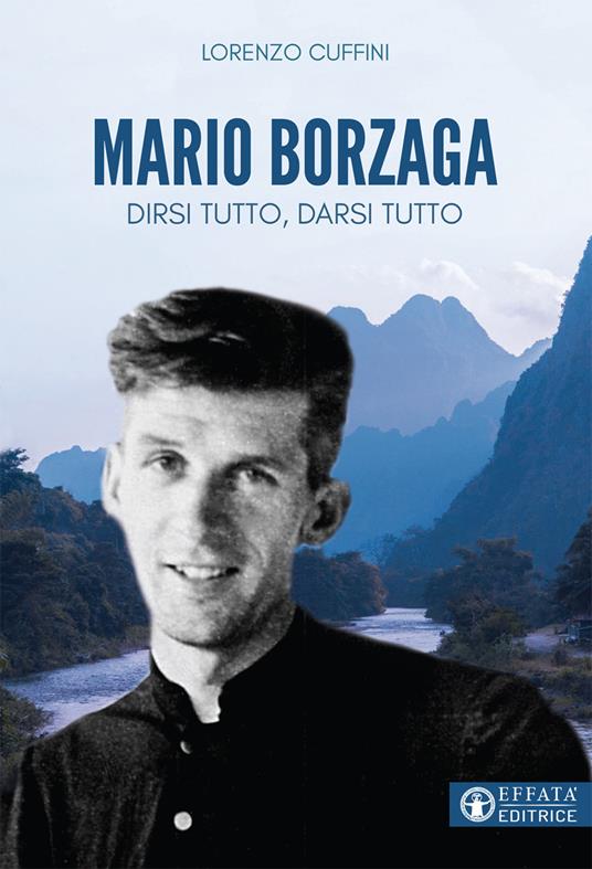 Mario Borzaga. Dirsi tutto, darsi tutto - Lorenzo Cuffini - copertina