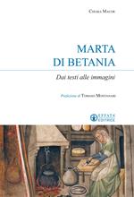 Marta di Betania. Dai testi alle immagini