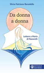 Da donna a donna. Lettere a Maria di Nazareth