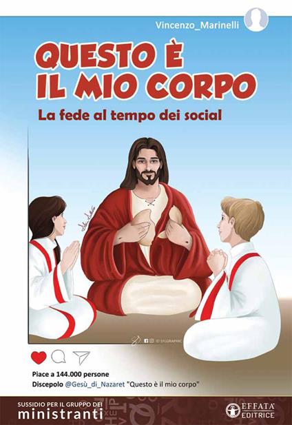 Questo è il mio corpo. La fede al tempo dei social. Sussidio per il gruppo dei ministranti - Vincenzo Marinelli - copertina