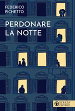 Perdonare la notte