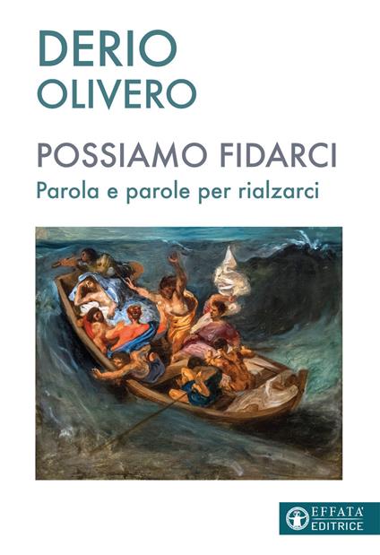 Possiamo fidarci. Parola e parole per rialzarci - Derio Olivero - copertina