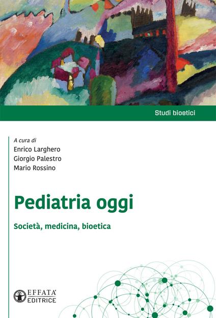 Pediatria oggi. Società, medicina, bioetica - copertina