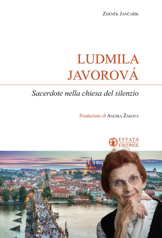 Ludmila Javorová. Sacerdote nella chiesa del silenzio - Zdenek Jancarik - copertina