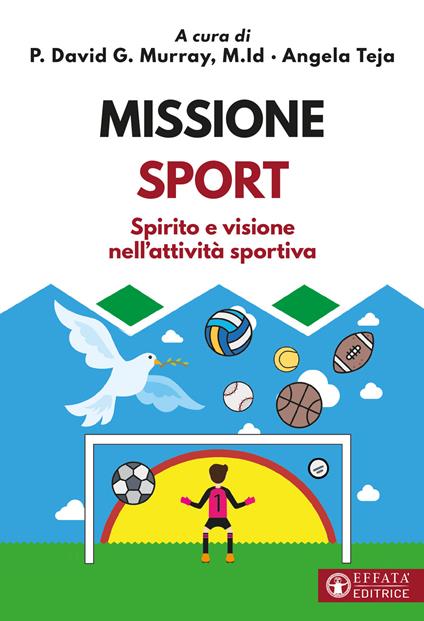 Missione sport. Spirito e visione nell'attività sportiva - copertina