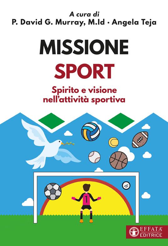 Missione sport. Spirito e visione nell'attività sportiva - copertina