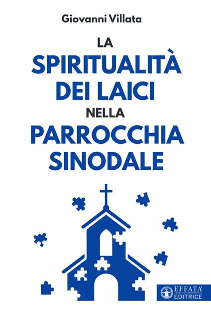 La spiritualità dei laici nella parrocchia sinodale - Giovanni Villata - copertina