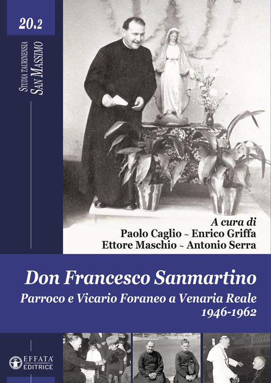Don Francesco Sanmartino. Parroco e Vicario Foraneo a Venaria Reale 1946-1962. Vol. 2 - copertina