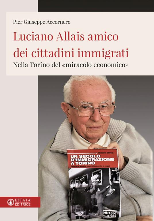 Luciano Allais amico dei cittadini immigrati. Nella Torino del «miracolo economico» - Pier Giuseppe Accornero - copertina