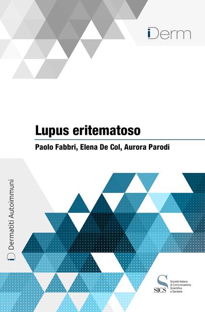 Lupus eritematoso - Elena De Col,Paolo Fabbri,Parodi Aurora - ebook