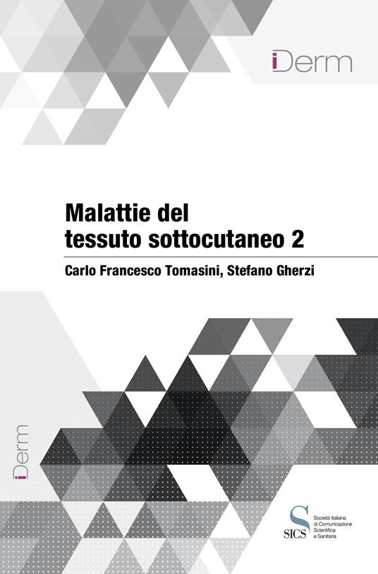 Malattie del tessuto sottocutaneo. Vol. 2 - Stefano Gherzi,Carlo Francesco Tomasini - ebook