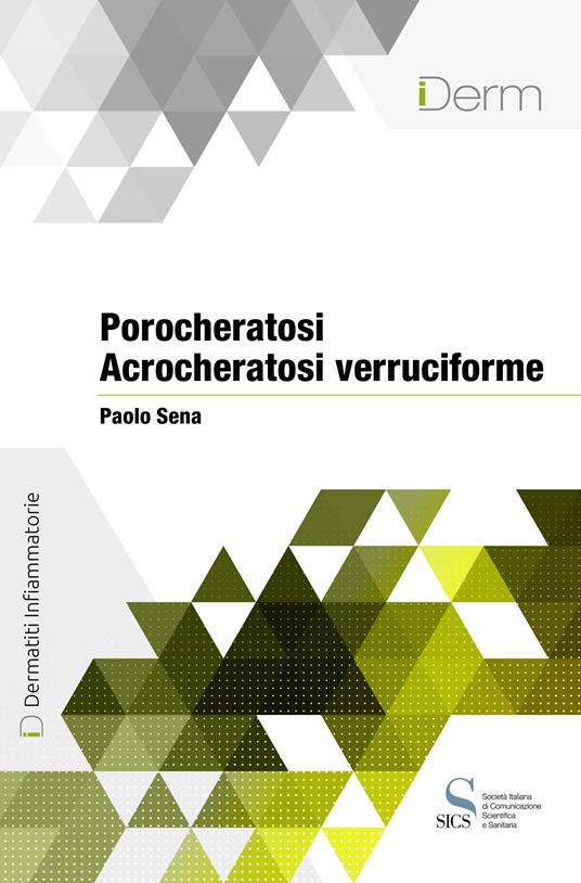 Porocheratosi. Acrocheratosi verruciforme - Paolo Sena - ebook