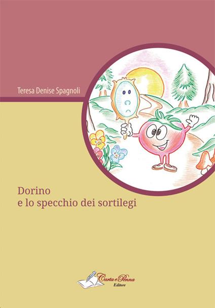 Dorino e lo specchio dei sortilegi - Teresa Denise Spagnoli - copertina