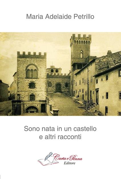 Sono nata in un castello - Maria Adelaide Petrillo - copertina