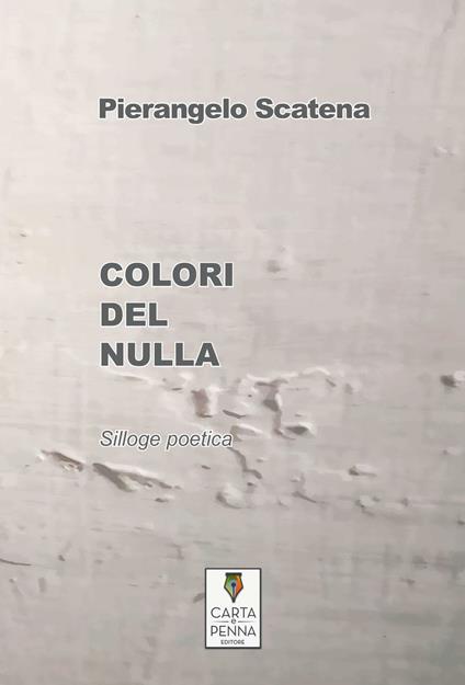 Colori del nulla - Pierangelo Scatena - copertina