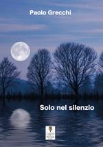 Solo nel silenzio