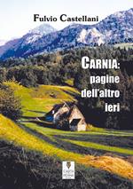 Carnia: pagine dell'altro ieri