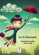 Io e la governante. I miei giorni del coronavirus come li ho vissuti