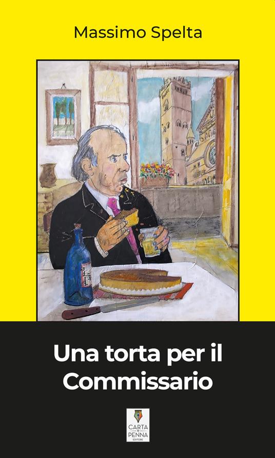 Una torta per il commissario - Massimo Spelta - copertina