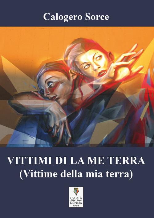 Vittimi di la me terra-Vittime della mia terra - Calogero Sorce - copertina