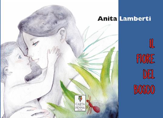 Il fiore del bosco - Anita Lamberti - copertina