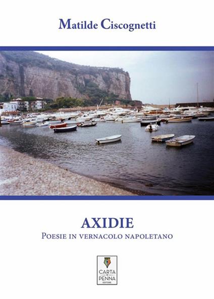 Axidie. Testo napoletano e italiano - Matilde Ciscognetti - ebook