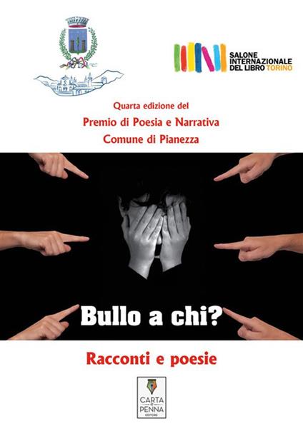 Bullo a chi? Antologia del premio letterario Città di Pianezza - Carta e Penna - ebook